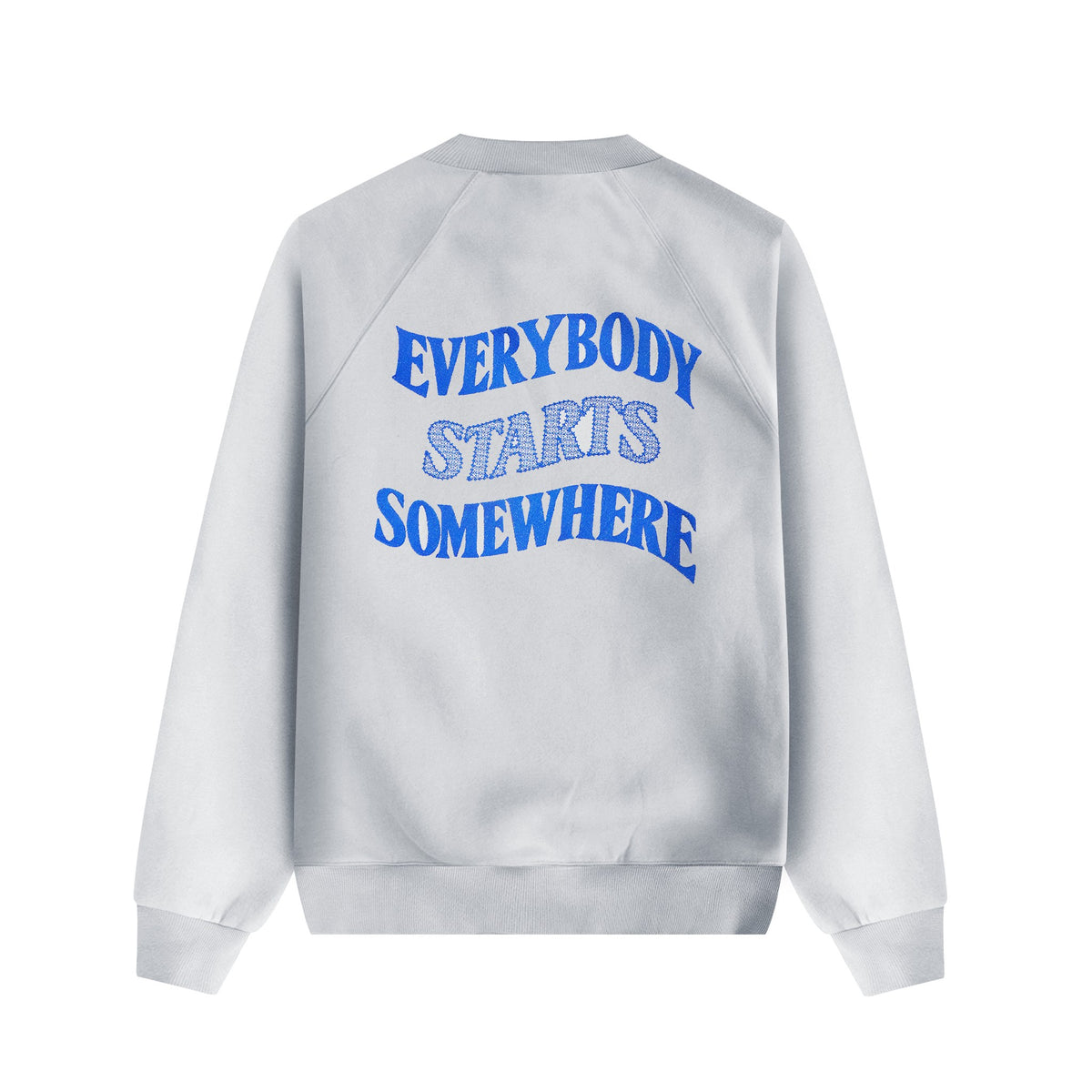 Everybody Starts Somewhere Crewneck